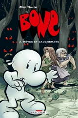 Bone. Vol. 3. Rêves et cauchemars - Jeff Smith