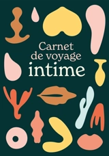 Carnet de voyage intime - Myriam Braiki