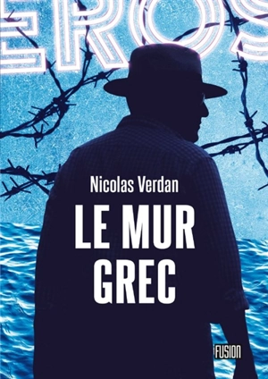 Le mur grec - Nicolas Verdan