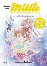 Millie et le royaume des sirènes. Vol. 5. Un drôle d'anniversaire - Miranda Jones