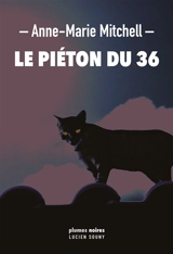 Le piéton du 36 - Anne-Marie Mitchell