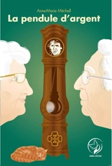 La pendule d'argent - Anne-Marie Mitchell