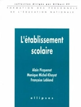L'établissement scolaire - Alain Picquenot