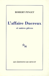 L'affaire Ducreux. De rien. Nuit - Robert Pinget
