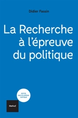 La recherche à l'épreuve du politique - Didier Fassin