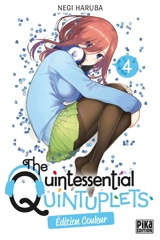 The quintessential quintuplets : édition couleur. Vol. 4 - Negi Haruba