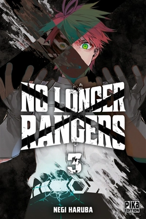 No longer rangers. Vol. 3 - Negi Haruba