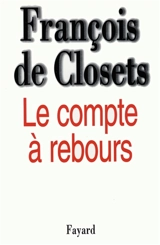 Le compte à rebours - François de Closets