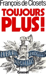 Toujours plus ! - François de Closets