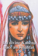 Yemma al Dihya : la divine Kahena face au Kalifa. Réflexions sur le peuple berbère - Éliane Bonafos
