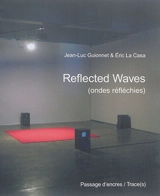 Reflected waves. Ondes réfléchies - Jean-Luc Guionnet