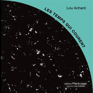 Les temps qui courent - Lou Achard