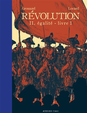 Révolution. Vol. 2. Egalité. Vol. 1 - Florent Grouazel