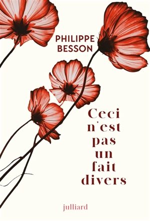 Ceci n'est pas un fait divers - Philippe Besson