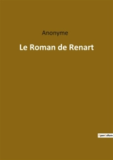 Le Roman de Renart - Anonyme