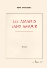 Les amants sans amour - Jean Dorsenne