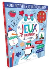 Mon cahier de jeux et coloriages d'hiver - Danielle Robichaud