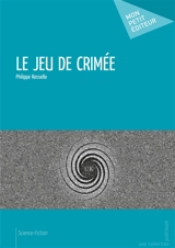 Le jeu de crimée - Philippe Rossello