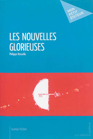 Les nouvelles Glorieuses - Philippe Rossello