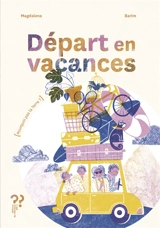 Départ en vacances - Magdalena