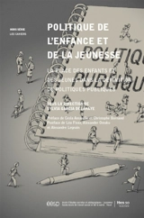 Politique de l'enfance et de la jeunesse : la place des enfants et des jeunes dans la définition de politiques publiques - Julie Buclin