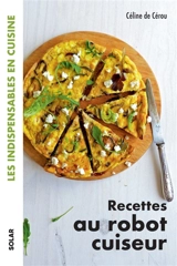 Recettes au robot cuiseur - Céline de Cérou