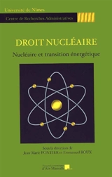 Droit nucléaire : nucléaire et transition énergétique : journée d'étude du jeudi 22 octobre 2015
