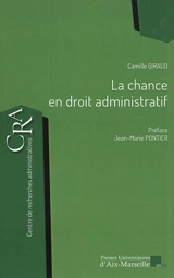 La chance en droit administratif - Camille Giraud