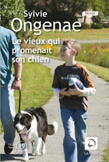 Le vieux qui promenait son chien - Sylvie Ongenae