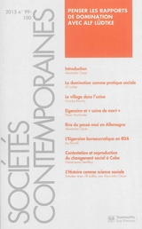 Sociétés contemporaines, n° 99-100. Penser les rapports de domination avec Alf Lüdtke