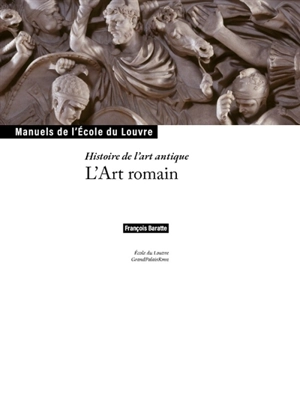 L'histoire de l'art antique : l'art romain - François Baratte