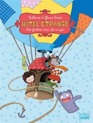Hôtel étrange. Vol. 2. Sa majesté des champignons. Des fantômes dans les nuages - Florian Ferrier