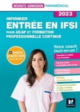 Infirmier : entrée en IFSI, pour AS-AP et formation professionnelle continue, votre coach tout-en-un ! : 2023 - Jackie Pillard