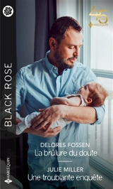 La brûlure du doute. Une troublante enquête - Delores Fossen