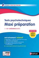 Tests psychotechniques, maxi préparation, concours 2023-2024 : catégories B et C : entraînement intensif - Elisabeth Simonin