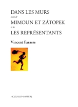 Dans les murs. Mimoun et Zatopek. Les représentants - Vincent Farasse