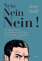 Nein, nein, nein! : la dépression, les tourments de l'âme et la Shoah en autocar - Jerry Stahl