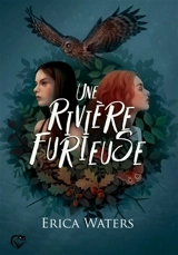 Une rivière furieuse - Erica-Jane Waters