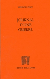 Journal d'une guerre - Mérédith Le Dez