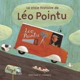 La vraie histoire de Léo Pointu - Rogé