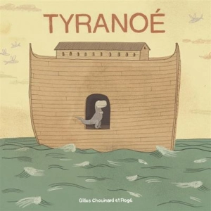 Tyranoé - Gilles Chouinard