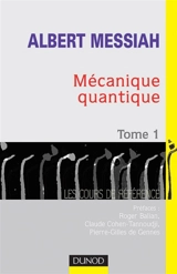 Mécanique quantique. Vol. 1 - Albert Messiah