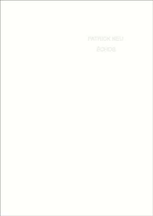 Patrick Neu : échos