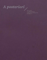 A posteriori : 10 ans d'art à la Maréchalerie, centre d'art contemporain de l'ENSA-V : exposition, Versailles, La Maréchalerie, du 21/1/2014 au 2/3/2014