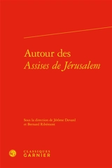 Autour des Assises de Jérusalem
