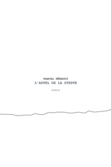 L'appel de la steppe - Pascal Hérault