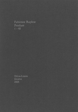 Pendant : 1-62 - Fabienne Raphoz