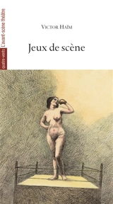 Jeux de scène - Victor Haïm