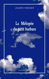 La mélopée du petit barbare - Julien Mages