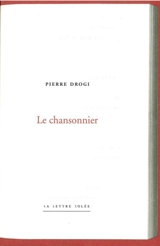 Le chansonnier - Pierre Drogi